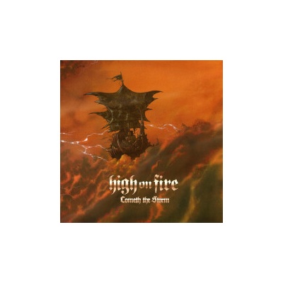 HIGH ON FIRE - COMETH THE STORM BLACK LTD. LP