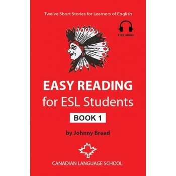 Easy Reading for ESL Students - Book 1: Twelve Short Stories for Learners of English Bread Johnny Paperback