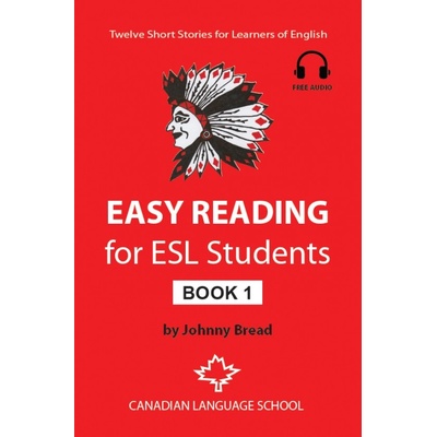 Easy Reading for ESL Students - Book 1: Twelve Short Stories for Learners of English Bread Johnny Paperback