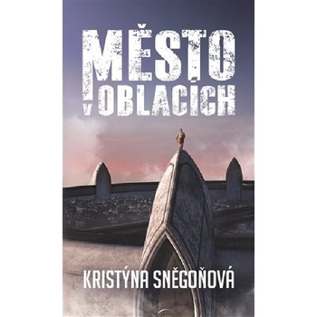 Město v oblacích, 2. vydání - Kristýna Sněgoňová