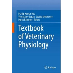 Textbook of Veterinary Physiology | Pradip Kumar Das, Veerasamy Sejian, Joydip Mukherjee, Dipak Banerjee (2023)