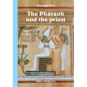 Pharaoh and the priest | Boleslaw Prus (ISBN: 9781326443597)