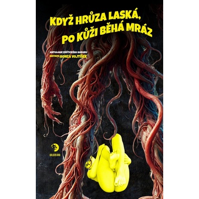 Když hrůza laská, po kůži běhá mráz - kolektiv autorů
