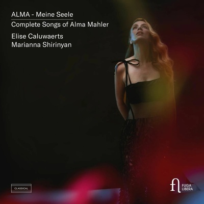 CALUWAERTS, ELISE / MARIA - ALMA MAHLER: ALMA - MEINE SEELE. COMPLETE SONGS OF ALMA MAHLER CD