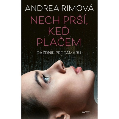 Nech prší keď plačem - Andrea Rimová