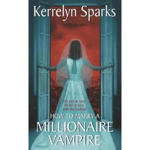 How to Marry a Millionaire Vampire | Kerrelyn Sparks (ISBN: 9780060751968)