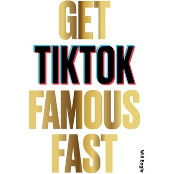 Get TikTok Famous Fast - Will Eagle