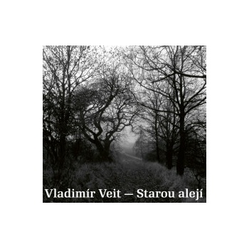 Veit Vladimír - Starou alejí CD