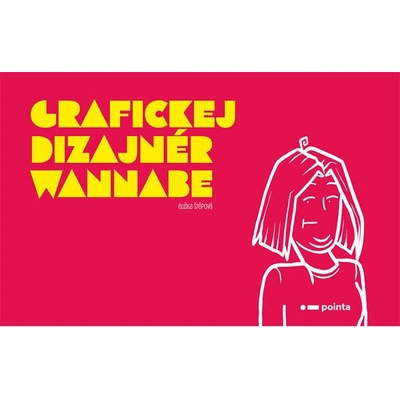 Pointa Grafickej dizajnér wannabe