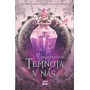 Temnota v nás