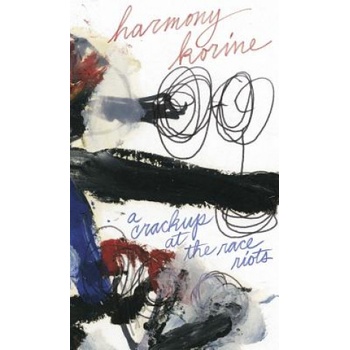 Crackup At The Race Riots | Harmony Korine