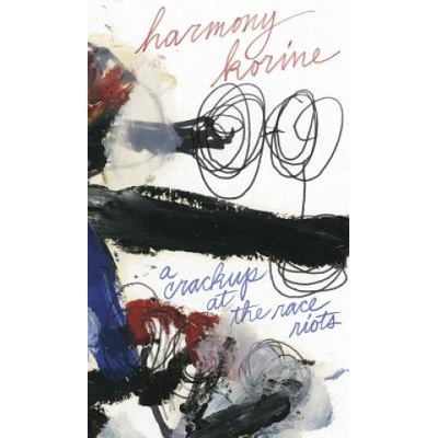 Crackup At The Race Riots | Harmony Korine