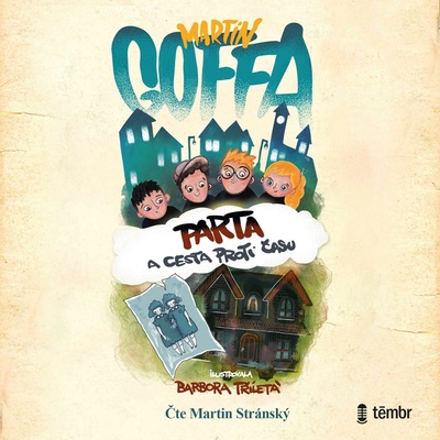 Parta a cesta proti času 1 - Martin Goffa - čte Martin Stránský
