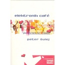 Elektronik café - Peter Šulej