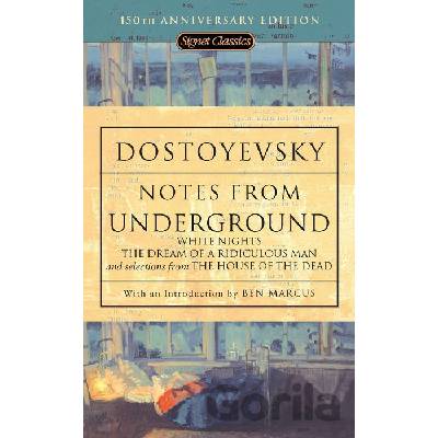Notes From Underground, White Nights, The Dream Of A Ridiculous Man And House Of The Dead Dostoevsky F. M.Paperback