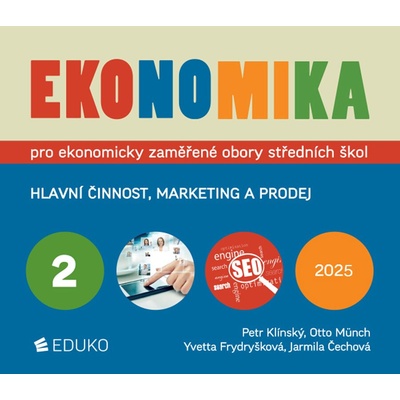 Ekonomika 2 – pro ekonomicky zaměřené obory SŠ - Otto Münch, Petr Klínský, Yvetta Frydryšková, Jarmila Čechová