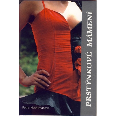 Prstýnkové mámení - Petra Nachtmanová