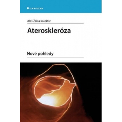 Ateroskleróza - Nové pohledy - Aleš Žák