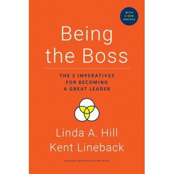 Being the Boss - The 3 Imperatives for Becoming a Great Leader Hill Linda A.Pevná vazba