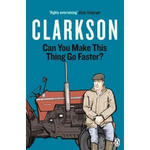Can You Make This Thing Go Faster? | Jeremy Clarkson (ISBN: 9781405946513)