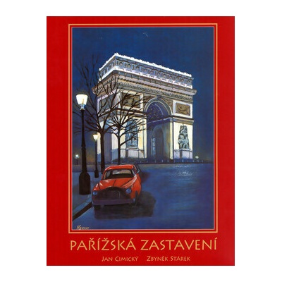 Pařížská zastavení - Jan Cimický, Zbyněk Stárek
