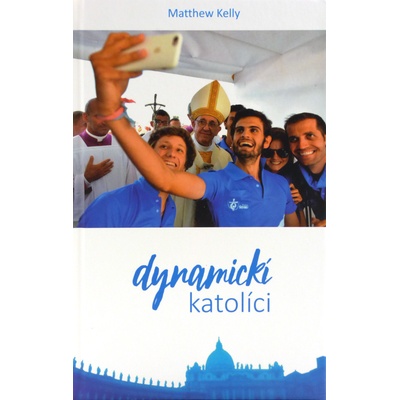Dynamickí katolíci - Kelly Mathew