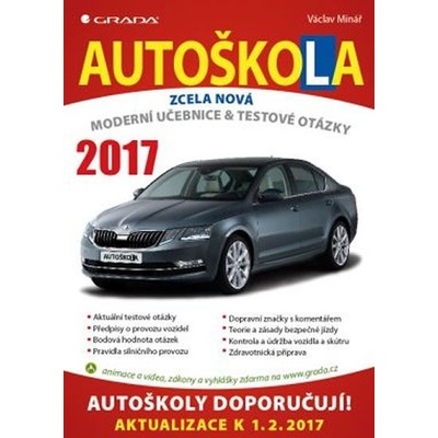 GRADA Publishing, a. s. Autoškola 2017 - Moderní učebnice a testové otázky