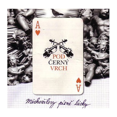 Pod černý vrch - Měchožilovy písně lásky