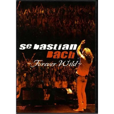 Sebastian Bach - Forever Wild DVD
