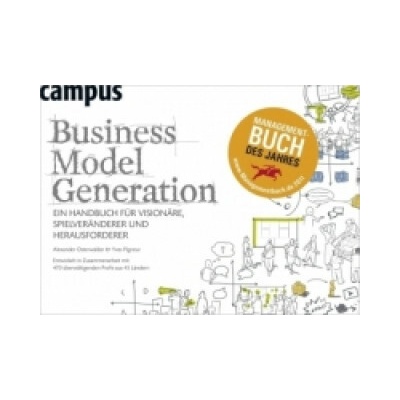 Business Model Generation (Alexander Osterwalder,Yves Pigneur,J. T. A. Wegberg)(Brožovaná)