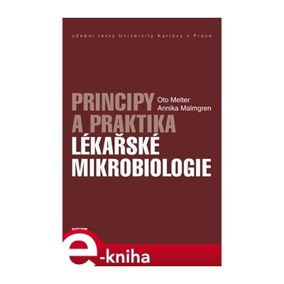 Principy a praktika lékařské mikrobiologie - Annika Malmgren, Oto Melter