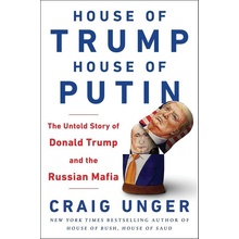House of Trump, House of Putin - Craig Unger