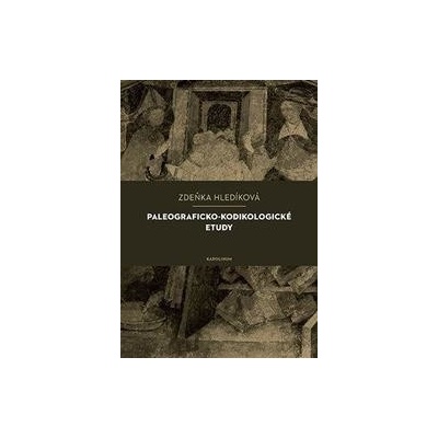 Paleograficko-kodikologické etudy