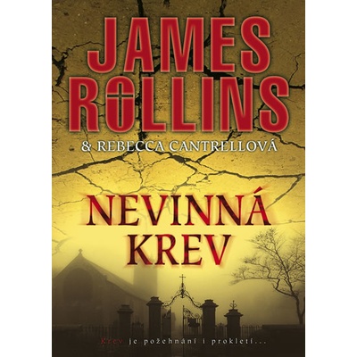 Nevinná krev - James Rollins, Rebecca Cantrellová