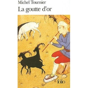 La goutte d'or | Michel Tournier (ISBN: 9782070379088)