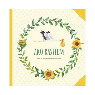 Ako rastiem - Kniha pre zaznamenávanie môjho detstva