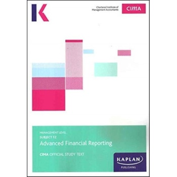 F2 Advanced Financial Reporting - Study Text - KAPLAN PUBLSIHING