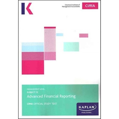 F2 Advanced Financial Reporting - Study Text - KAPLAN PUBLSIHING