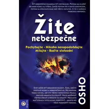 Žite nebezpečne - Osho