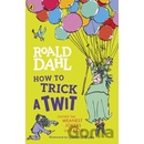 How to Trick a Twit - Roald Dahl