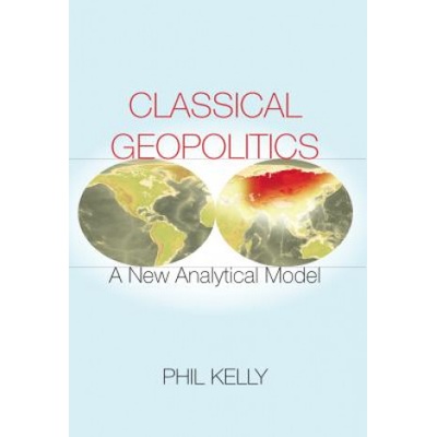 Classical Geopolitics | Phil Kelly