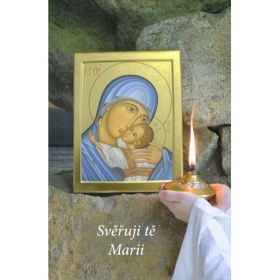 Svěřuji tě Marii