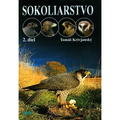 Sokoliarstvo 2 - Tomáš Krivjanský