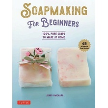 Soap Making for Beginners - Umehara, Ayako