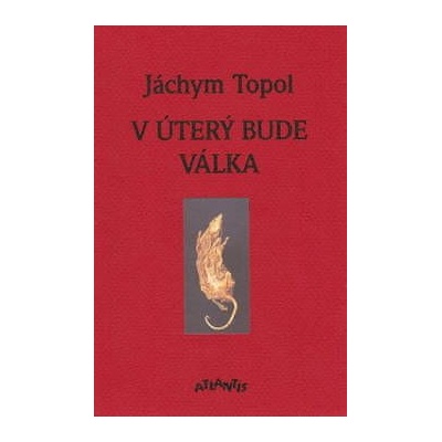 V úterý bude válka - Jáchym Topol