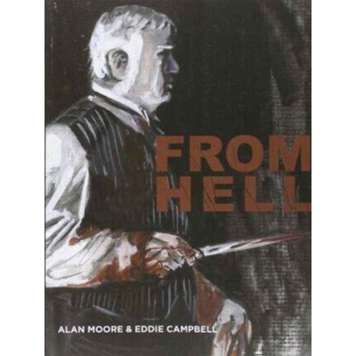From Hell - Alan Moore, Eddie Campbell
