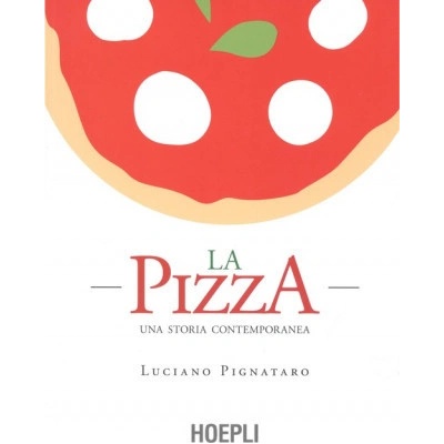 La pizza. Una storia contemporanea