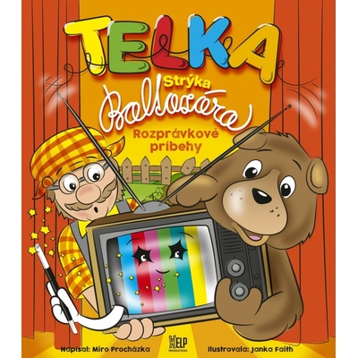 Telka Strýka Baltazára - Miro Procházka, Janka Faith