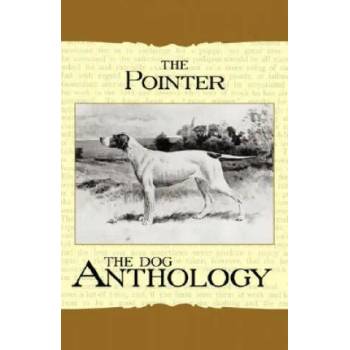 Image 1 of The Pointer - A Dog Anthology (A Vintage Dog Books Breed Classic) | Various
