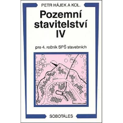 Pozemní stavitelství IV pro 4. ročník SPŠ stavebních Petr Hájek